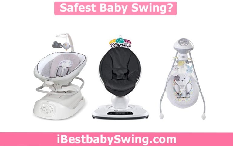 What is The Safest Baby Swing 2023? Read Expert Opinion