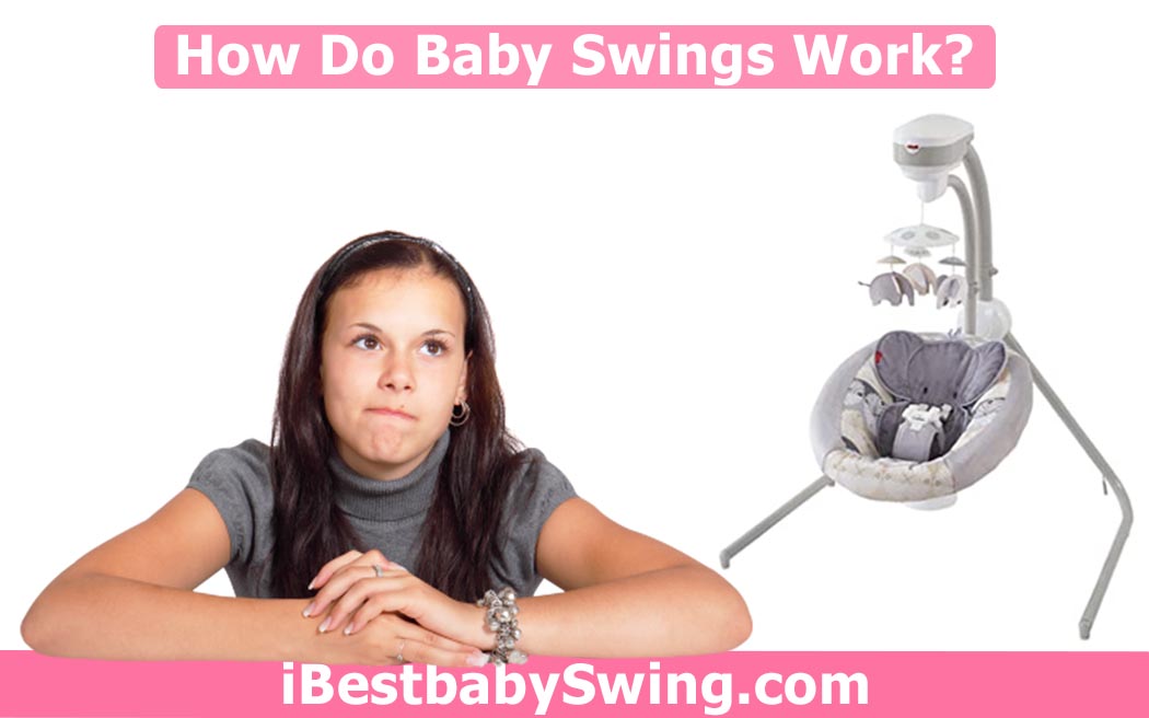 How do baby swings work by ibestbabyswing