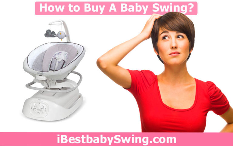 How to Buy A Baby Swing? Complete Guide For Buyers