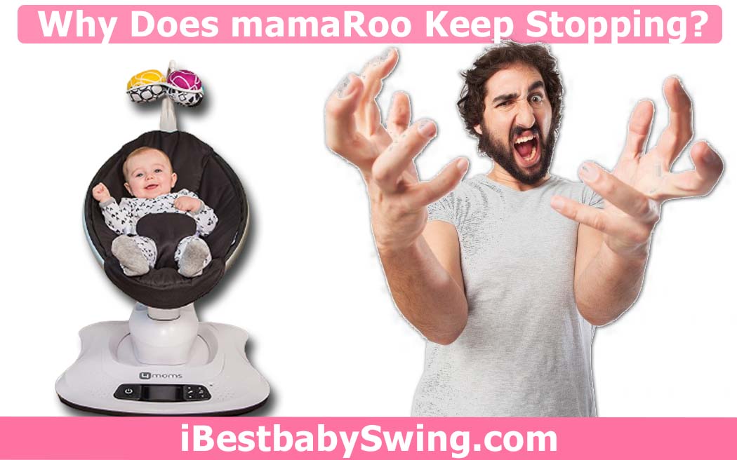 why does my 4moms mamaroo keep stopping